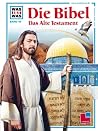 Die Bibel - Das Alte Testament (Was ist was #44)