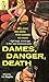Dames, Danger, Death by Leo Margulies