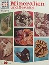 Mineralien und Gesteine (Was ist was #45)
