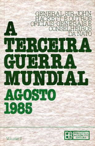 A Terceira Guerra Mundial: Agosto 1985 - Volume 2