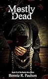 Mostly Dead by Bonnie R. Paulson