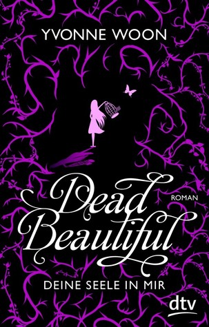 Deine Seele in mir (Dead Beautiful, #1)