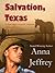 Salvation, Texas by Anna Jeffrey Salvation, Texas by Anna Jeffrey