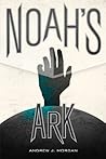 Noah's Ark by Andrew J.  Morgan