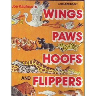 Joe Kaufman's Wings, Paws, Hoofs and Flippers: A Book About Animals (Hardcover)