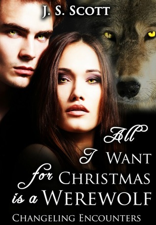 All I Want For Christmas is a Werewolf (Changeling Encounters, #3)