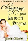 Champagne and Lemon Drops by Jean Oram