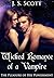 Wicked Romance of a Vampire by J.S. Scott Wicked Romance of a Vampire by J.S. Scott