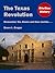 The Texas Revolution: Remember the Alamo and San Jacinto... (BiteSize History, #1)
