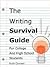 The Writing Survival Guide for College and High School Students