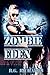 Zombie Eden (Zora Baker, #4)