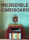 Incredible Cardbo...