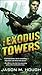 The Exodus Towers by Jason M. Hough