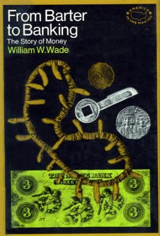 From Barter to Banking: The Story of Money
