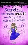 Secrets de la marraine PAS SI maléfique de la Belle