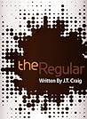The Regular by John Teubner