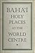 Baha'i Holy Places at the W...