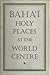 Baha'i Holy Places at the World Centre