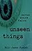 Unseen Things