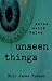 Unseen Things