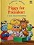 Jim Henson's Muppets in Piggy for president: A book about friendship (Values to grow on)