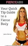 Your Quick Tip Guide to a Fierce Body