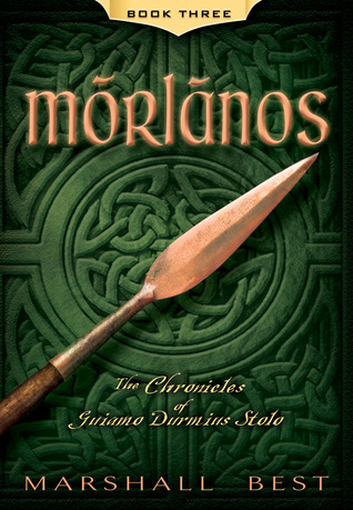 Morlanos (The Chronicles of Guiamo Durmius Stolo, #3)