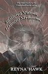 Shattered Visions Haunted Memories by Reyna Hawk