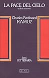 La pace del cielo e altri racconti La pace del cielo e altri racconti