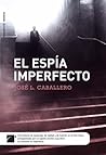 El espia imperfecto