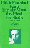 Karla. Der alte Mann , das Pferd und die Straße. Texte zu Filmen.