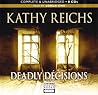 Deadly Decisions by Kathy Reichs