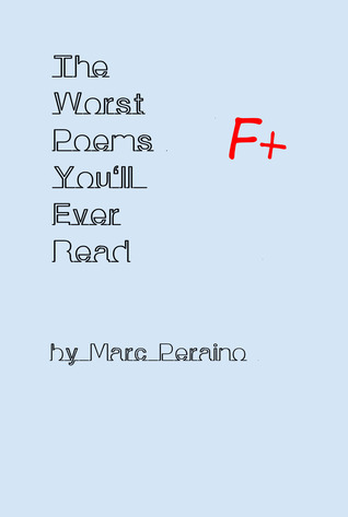 The Worst Poems You'll Ever Read (Kindle Edition)