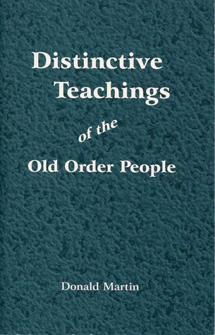 Distinctive Teachings of the Old Order People (Paperback)