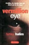 Vermillion eye: A chiller of a thriller that will shock you to the bone