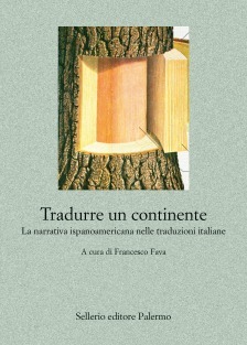 Tradurre un continente: La narrativa ispanoamericana nelle traduzioni italiane