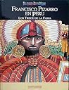 Francisco Pizarro en Perú: Los Trece de la Fama (Colección Relatos del Nuevo Mundo, #13)