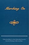 Marching On: a Doctrinal History of the Fellowship Churches from the Writings of Mervin J. Baer