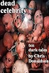 Dead celebrity - ten dark tales Dead celebrity - ten dark tales