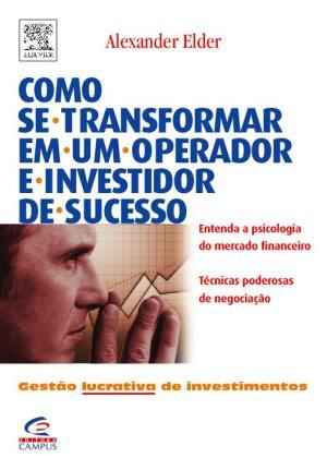 Como Se Transformar Em Um Operador E Investidor De Sucesso (Paperback)