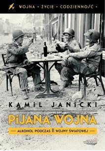Pijana wojna. Alkohol podczas II wojny światowej (Paperback)