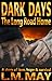 Dark Days: The Long Road Home