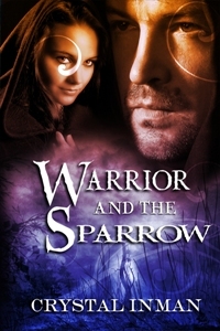 Warrior and the Sparrow (Kindle Edition)