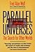 Parallel Universes: The Search for Other Worlds