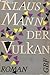 Der Vulkan. Roman unter Emigranten