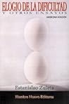 Elogio de la dificultad y otros ensayos Elogio de la dificultad y otros ensayos