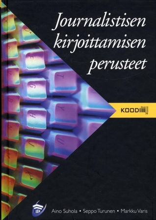 Journalistisen kirjoittamisen perusteet