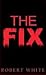 The Fix (Rick Fuller #1)