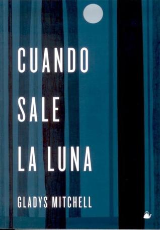 Portada de Cuando sale la luna, de Gladys Mitchell
