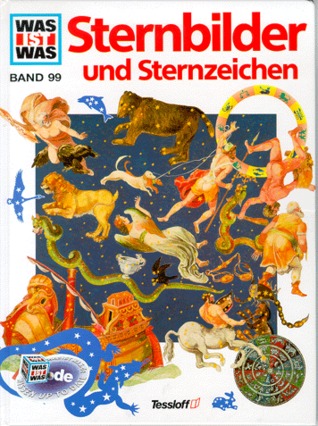 Sternbilder und Sternzeichen (Was ist was #99)